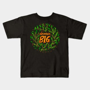 Dream Big Kids T-Shirt